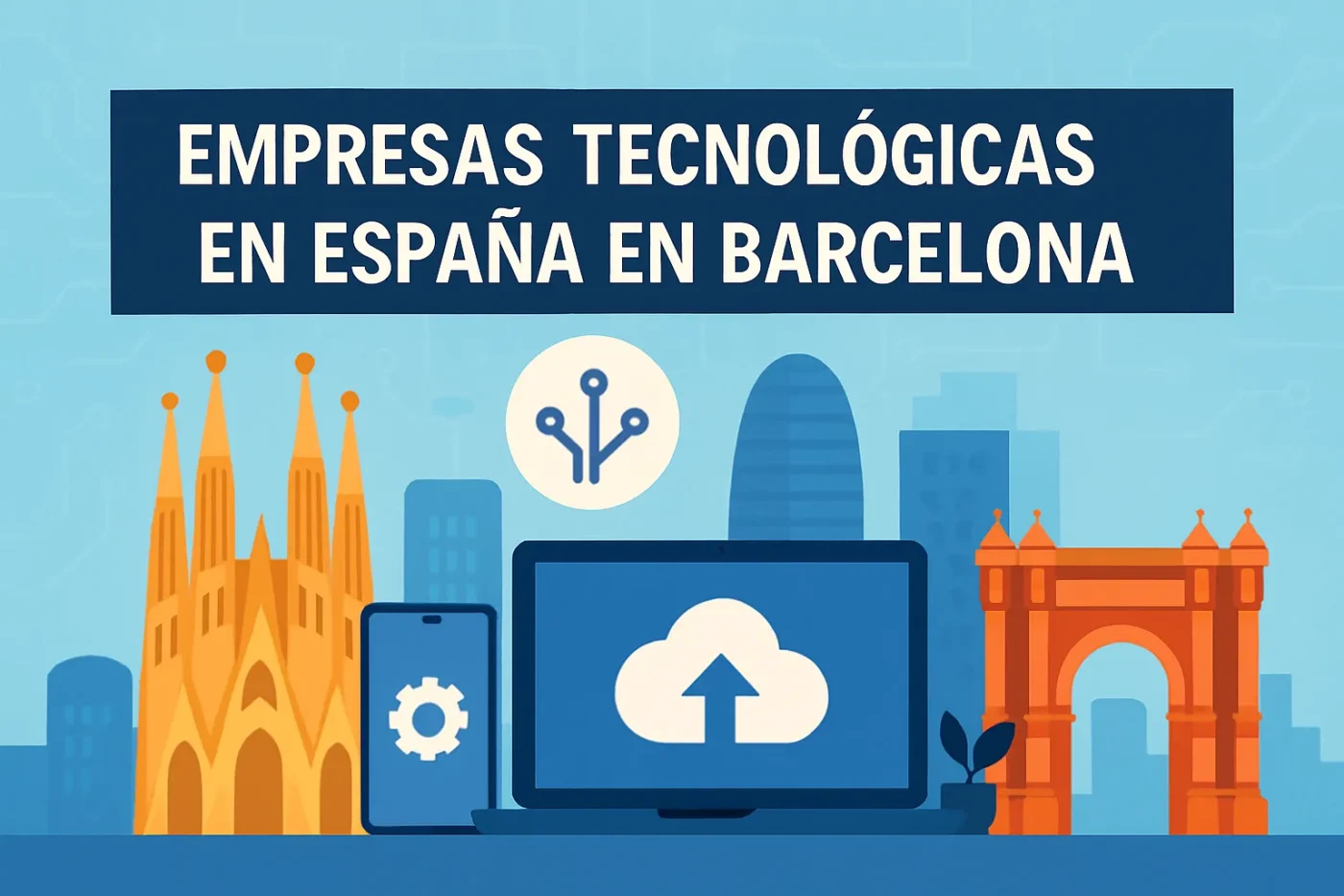 empresas-tecnologicas-en-Espana-en-Barcelona - Spain News 24h empresas tecnológicas en España en Barcelona