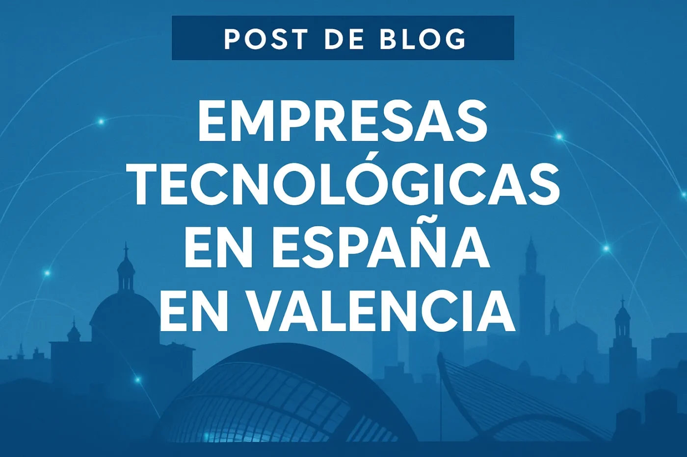 empresas-tecnologicas-en-Espana-en-Valencia - Spain News 24h empresas tecnológicas en España en Valencia