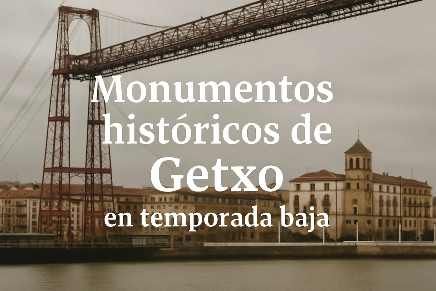 monumentos-historicos-de-Getxo-en-temporada-baja - Spain News 24h monumentos históricos de Getxo en temporada baja
