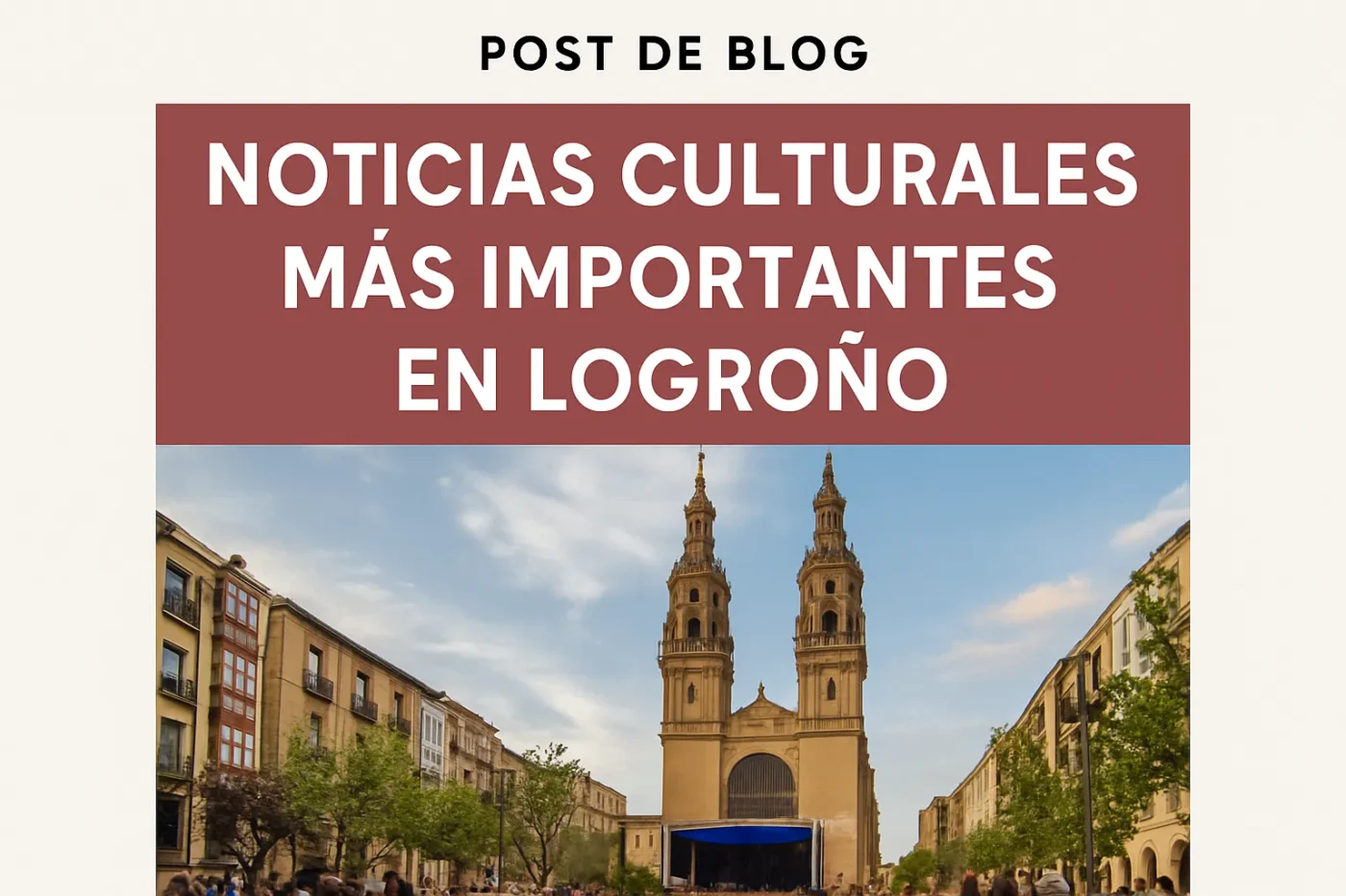 noticias-culturales-mas-importantes-en-Logrono - Spain News 24h noticias culturales más importantes en Logroño
