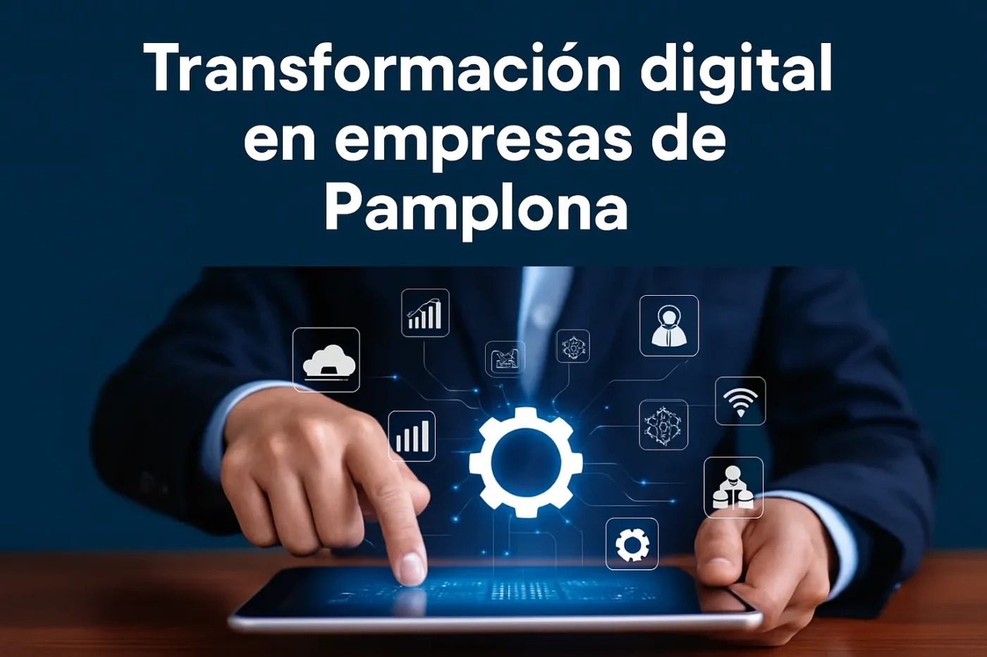 transformacion-digital-en-empresas-de-Pamplona - Spain News 24h transformación digital en empresas de Pamplona