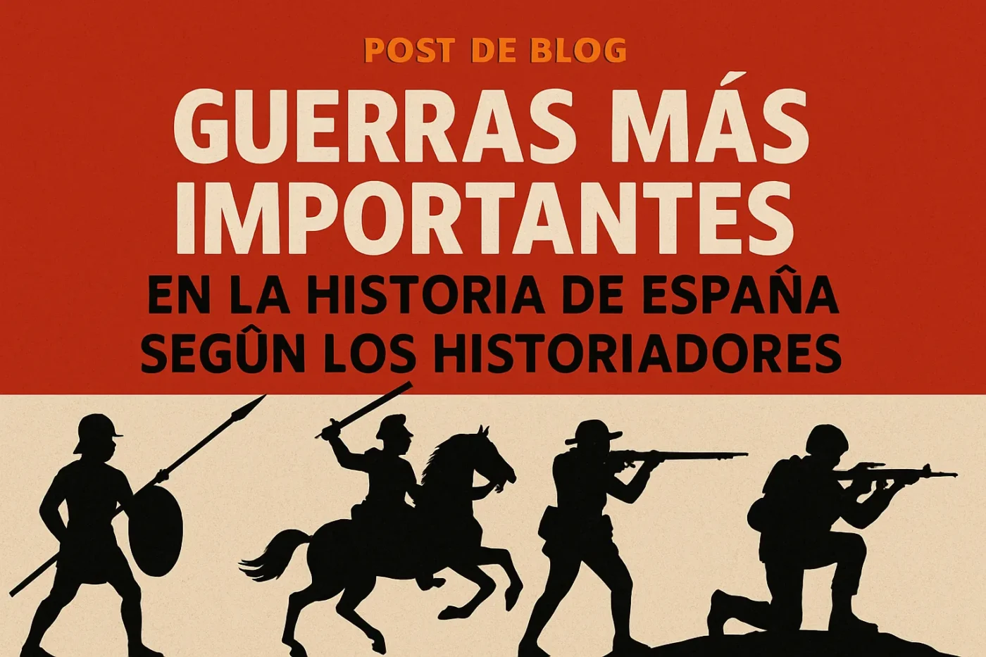 guerras más importantes en la historia de España según los historiadores