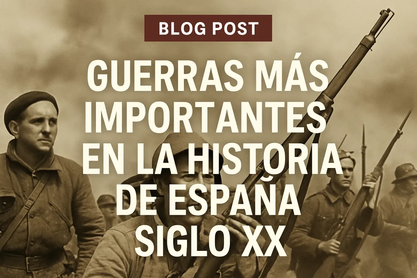 guerras-mas-importantes-en-la-historia-de-Espana-siglo-XX - Spain News 24h guerras más importantes en la historia de España siglo XX