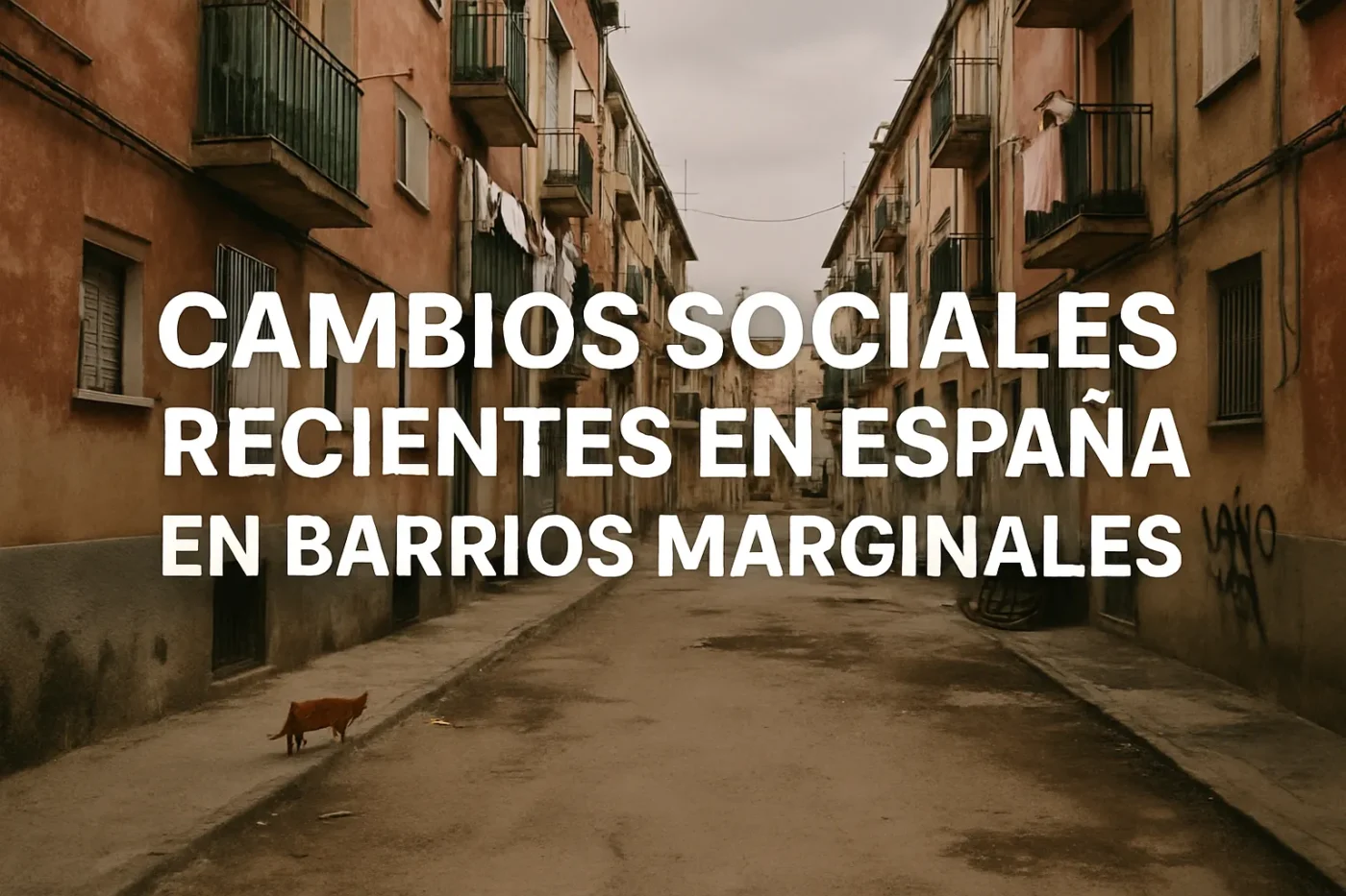 cambios sociales recientes en España en barrios marginales