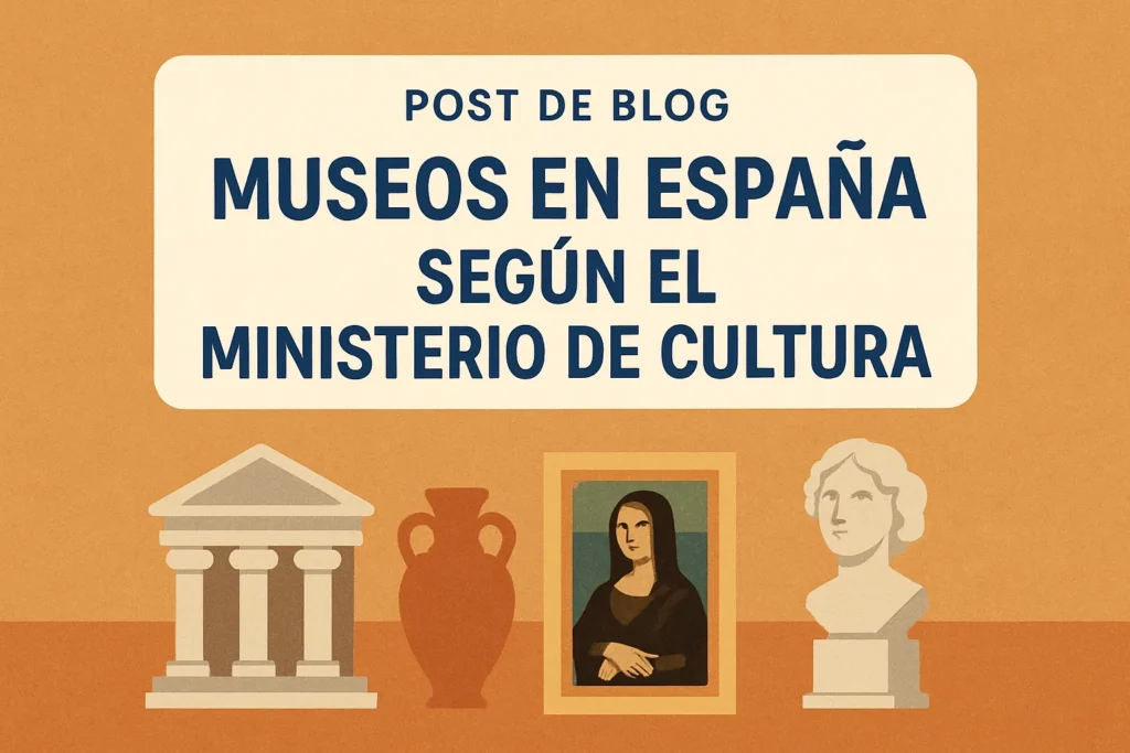 museos en España según el Ministerio de Cultura