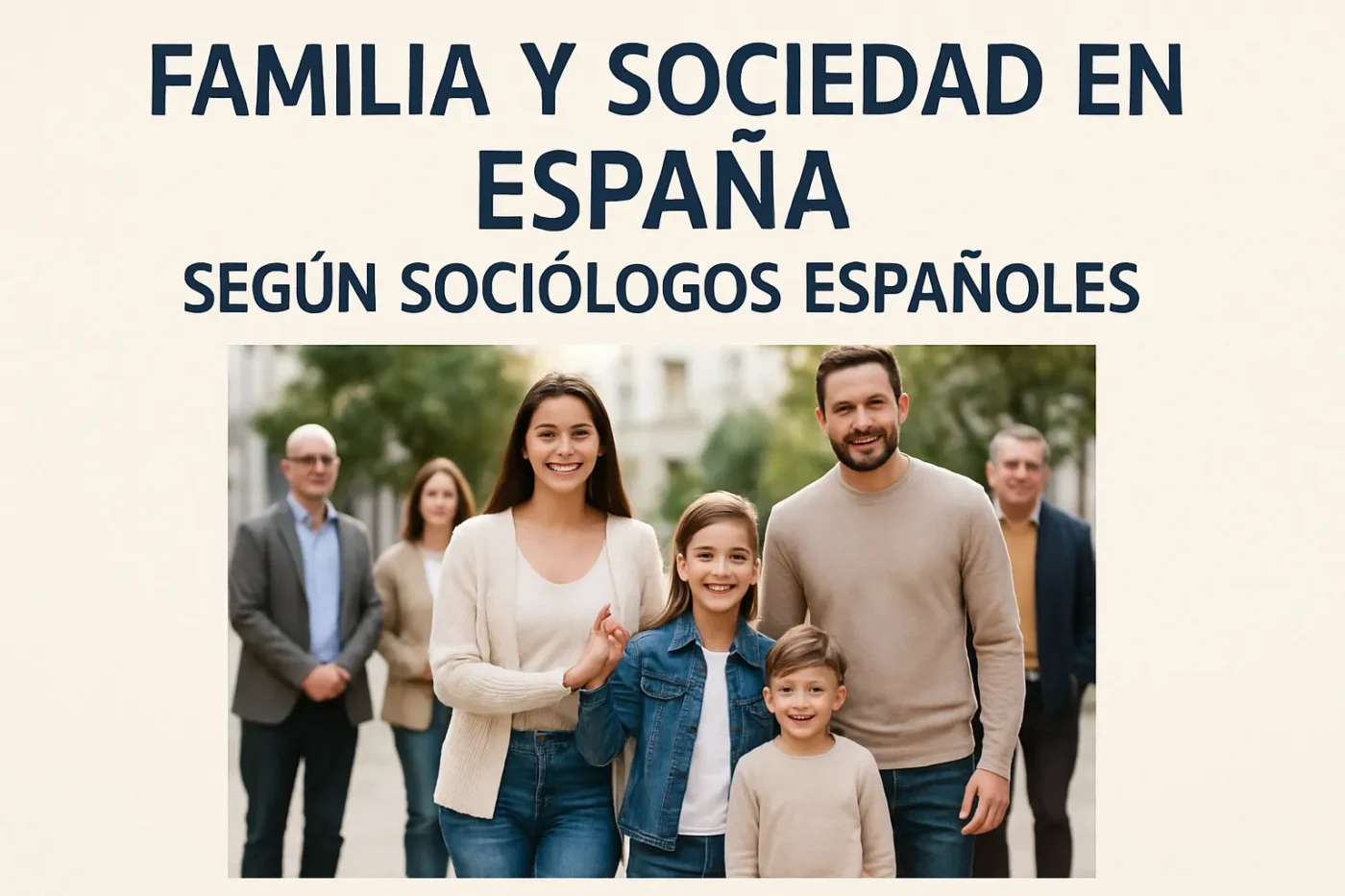familia-y-sociedad-en-Espana-segun-sociologos-espanoles - Spain News 24h familia y sociedad en España según sociólogos españoles