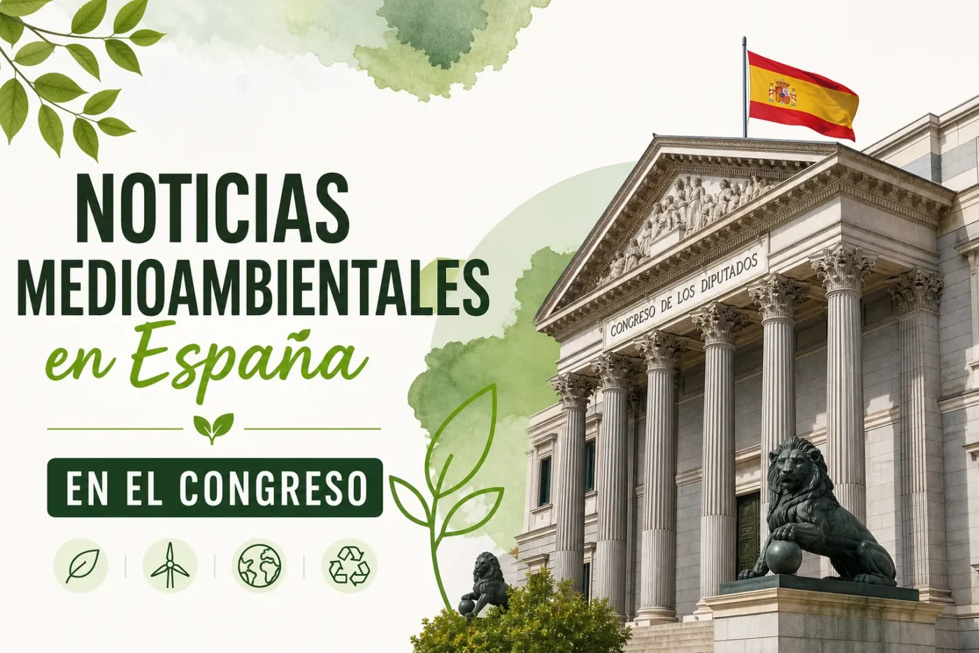 noticias-medioambientales-en-Espana-en-el-Congreso - Spain News 24h noticias medioambientales en España en el Congreso