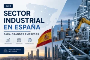 sector industrial en España para grandes empresas